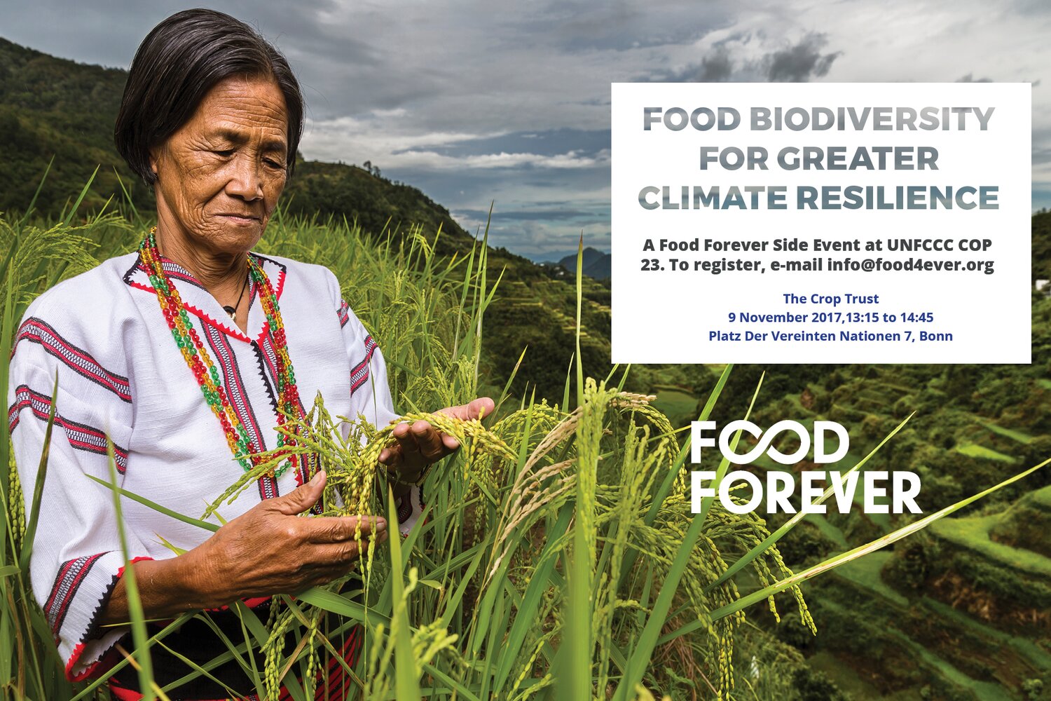 It is important to highlight the essential role that agricultural systems play in the global solutions to adapt to and mitigate climate change. The incredible amount of biodiversity in our food systems is one of the most valuable yet least recognized answers to this challenge. Through conventional breeding, we can use the diversity that exists within crop and livestock species to develop improved varieties and breeds to withstand higher temperatures, drought or new pests and diseases. This resource can also be used to breed crops that are able to help mitigate climate change by requiring less inputs, such as nitrogen-based fertilizers, or that can serve as carbon sinks. These are just a few examples. The event will feature a set of introductory presentations and a moderated panel discussion that will focus on how we can respond to climate change while striving to ensure food, forever.