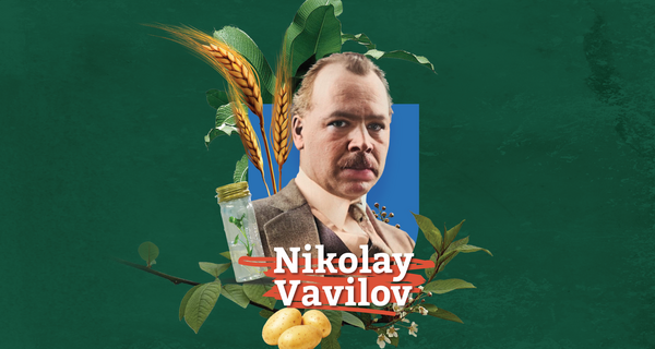 Nikolai Vavilov: The Father of Genebanks