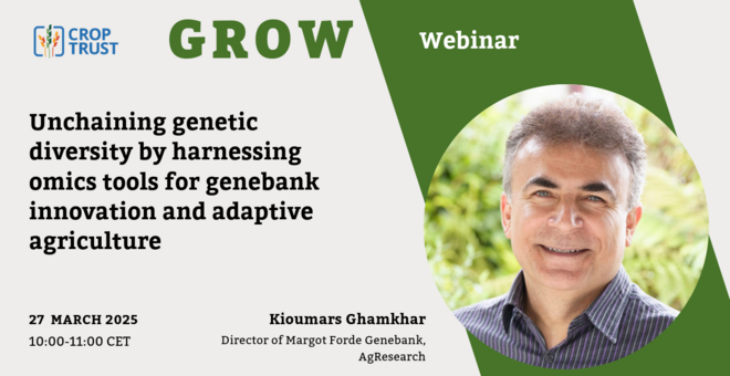 GROW Webinar: Unchaining genetic diversity by harnessing omics tools for genebank innovation and adaptive agriculture
