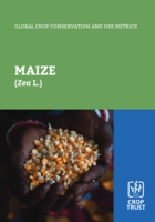 Global Crop Conservation and Use Metrics: Maize