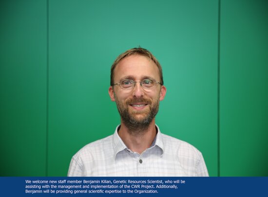 We welcome new staff member Benjamin Kilian, Genetic Resources Scientist, who will be assisting with the management and implementation of the CWR Project. Additionally, Benjamin will be providing general scientific expertise to the Organization.