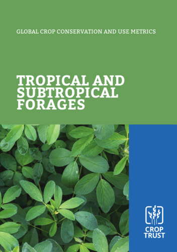 Global Crop Conservation and Use Metrics: Tropical and Subtropical Forages