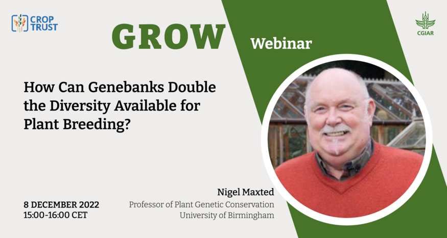 GROW Webinar: How Can Genebanks Double the Diversity Available for Plant Breeding?