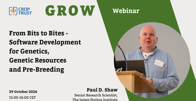 GROW Webinar: From Bits to Bites - Software Development for Genetics, Genetic Resources and Pre-Breeding
