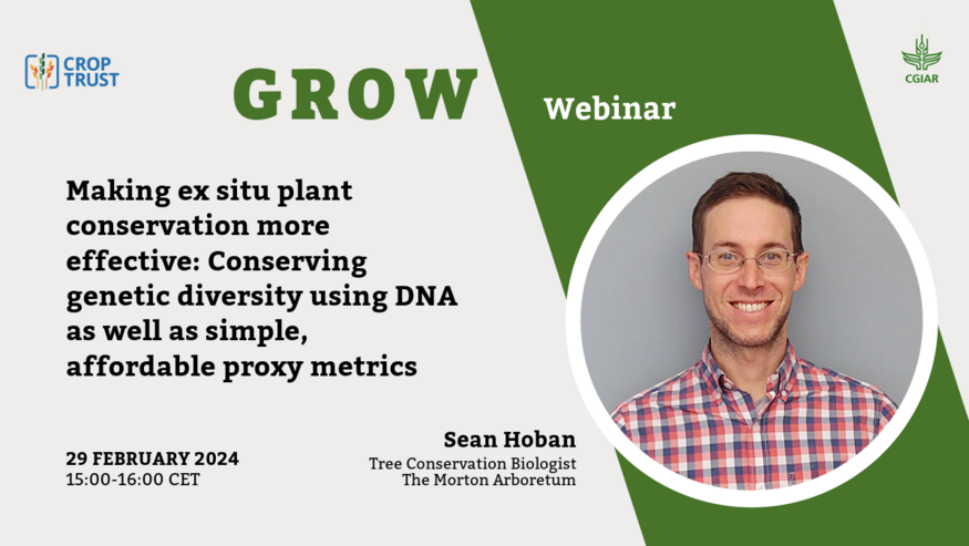 GROW Webinar - Making ex situ plant conservation more effective: Conserving genetic diversity using DNA as well as simple, affordable proxy metrics.