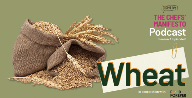 Chefs' Manifesto Podcast - Wheat: Our Great Grain